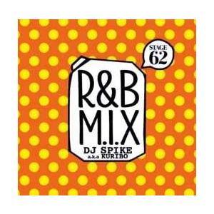 CD DJ Spike A.K.A. Kuribo R&amp;B M.I.X. -62th Stage- ...