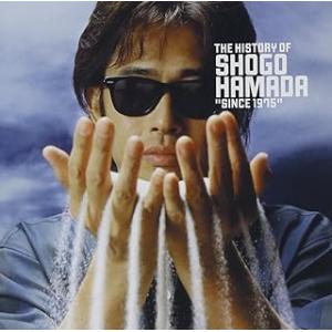 The History of Shogo Hamada Since 1975 / 浜田 省吾 CD ...