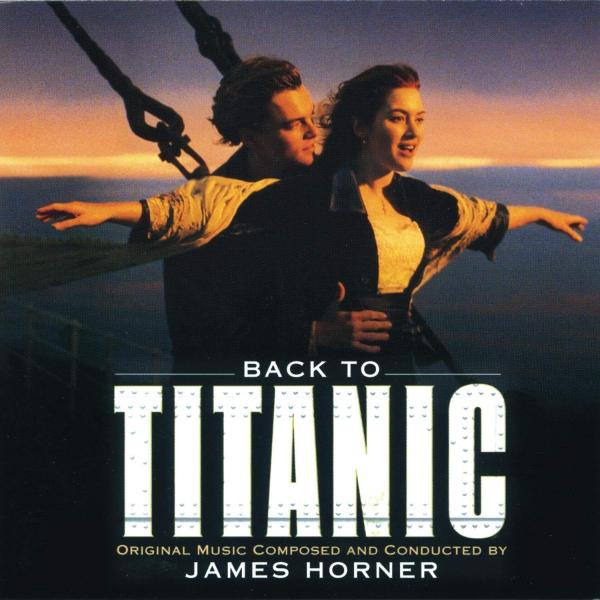 Back To Titanic オリジナルサウンドトラック / ジェームズ・ホーナー CD