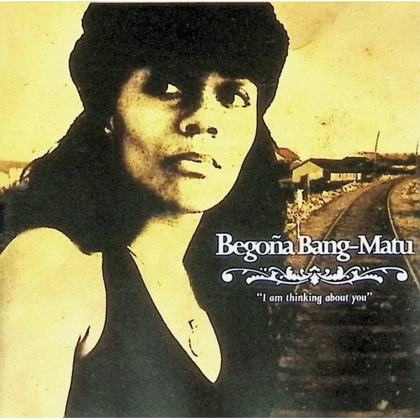 I Am Thinking About You / Bego〓a Bang-Matu CD