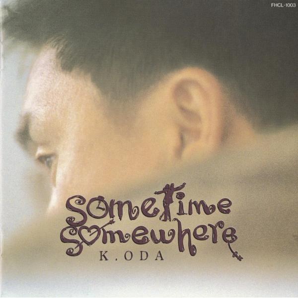 Sometime Somewhere / 小田和正 CD 邦楽