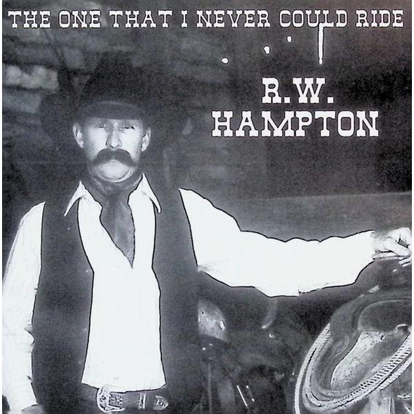 The One That I Never Could Ride / R. W. Hampton（アー...