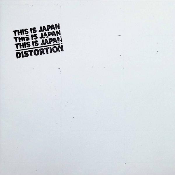 DISTORTION / THIS IS JAPAN CD 邦楽