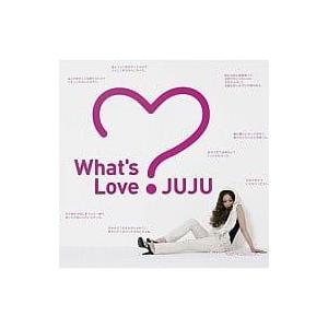What’s Love? / JUJU CD 邦楽
