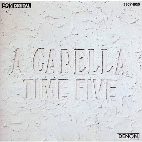 ア・カペラ / タイム・ファイブ [CD] / TIME FIVE CD