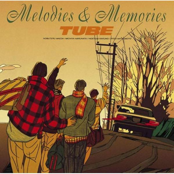 Melodies &amp; Memories / TUBE CD 邦楽