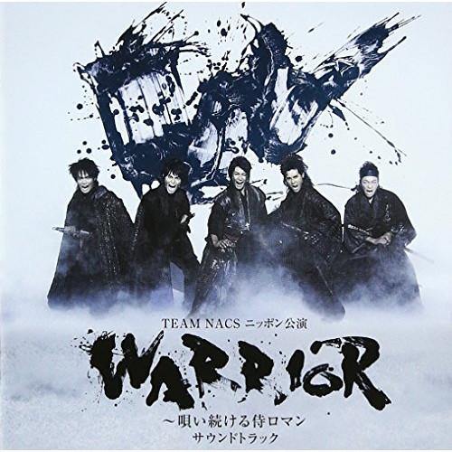 CD/NAOTO/TEAM NACS ニッポン公演 WARRIOR〜唄い続ける侍ロマン サウンドトラ...