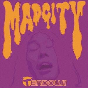 MAD CITY ／ TENDOUJI (CD)