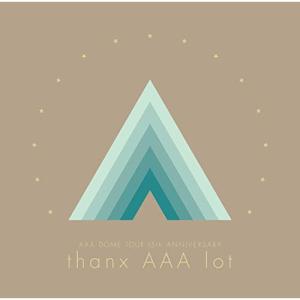 AAA／AAA DOME TOUR 15th ANNIVERSARY -thanx AAA lot-