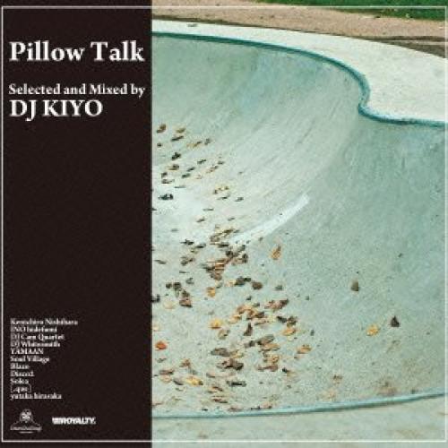 CD/DJ KIYO/Pillow Talk (紙ジャケット) (完全限定プレス盤)