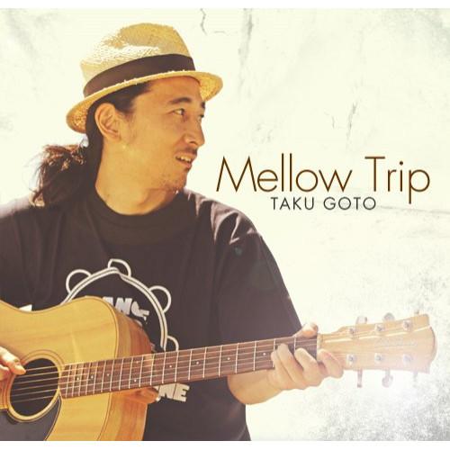 CD/Taku Goto/Mellow Trip