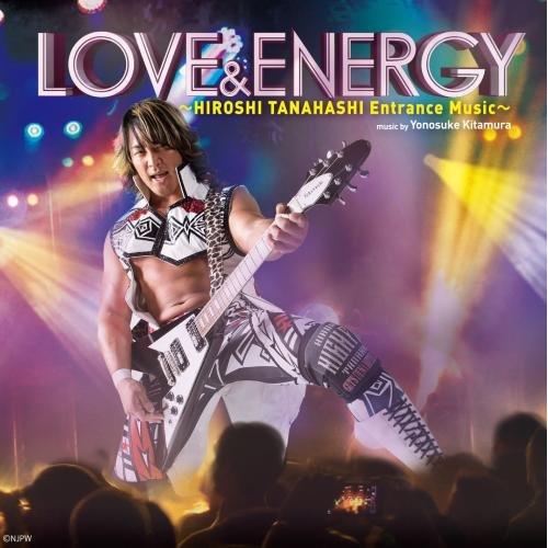 CD/棚橋弘至/北村陽之介/LOVE &amp; ENERGY 〜HIROSHI TANAHASHI Ent...