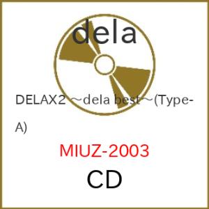 【取寄商品】CD/dela/DELAX2 〜dela best〜 (Type-A)