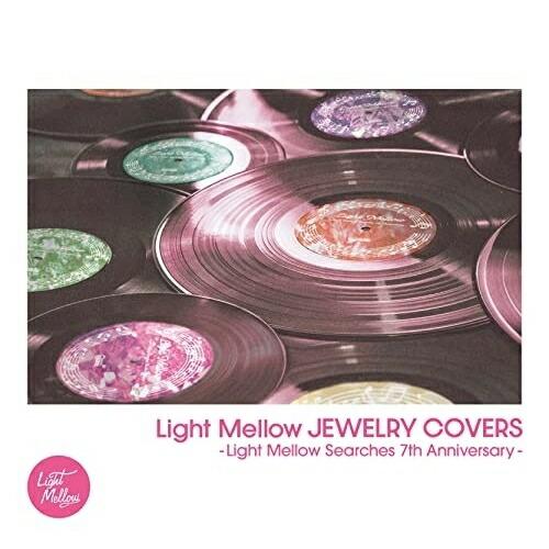 CD/オムニバス/Light Mellow JEWELRY COVERS-Light Mellow ...
