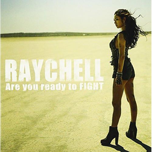 CD/Raychell/Are you ready to FIGHT