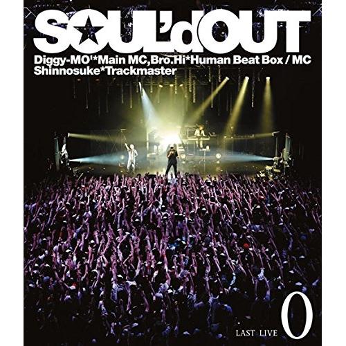 BD/SOUL&apos;d OUT/SOUL&apos;d OUT LAST LIVE ” 0 ”(Blu-ray)