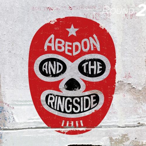 CD/ABEDON AND THE RINGSIDE/ROUND 2