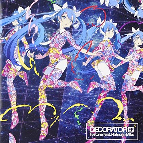 CD/livetune feat.Hatsune Miku/DECORATOR EP (通常盤)