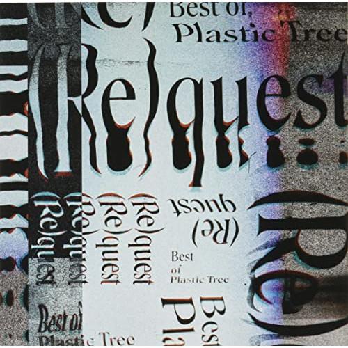 CD/Plastic Tree/(Re)quest -Best of Plastic Tree- (...