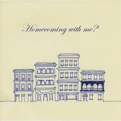 CD/Homecomings/Homecoming with me? (ライナーノーツ)