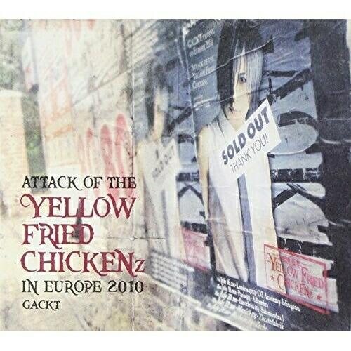 CD/GACKT/ATTACK OF THE YELLOW FRIED CHICKENz IN EU...