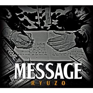 RYUZOの待望の3rdアルバム！ MESSAGE - RYUZO （国内盤CD）（アルバム）（あす楽対応）｜e-bms-store