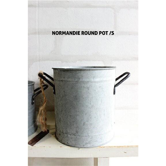 ノルマンディ ラウンドポット S ブリキのバケツ NORMANDIE ROUND POT　花器 ブリ...