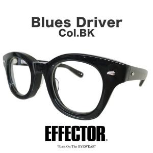 EFFECTOR エフェクター Blues Driver ブルースドライバー Col.黒(BK) メガネ サングラス ウェリントンタイプ 正規取扱店