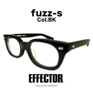 EFFECTOR エフェクター メガネ ウェリントン フレーム fuzz-s ファズ-エス Col:BK 黒 正規取扱店