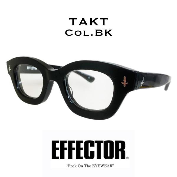 EFFECTOR エフェクター TAKT/タクト Col.BK 黒 メガネ セルフレーム ウェリント...