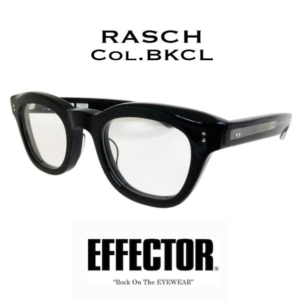 EFFECTOR エフェクター RASCH/ラッシュ Col.BKCL 黒クリア メガネ オリジナル...