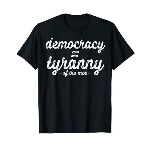 民主主主義 暴君 自由主義者 保守派 アンキャップ Tシャツ