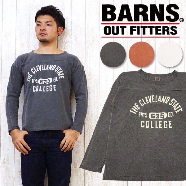 バーンズ BARNS Tシャツ ９分袖 フットボール ラフィー天竺 後染め THE CLEVELAN...