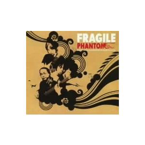 フラジャイル／PHANTOM