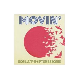 ＳＯＩＬ＆“ＰＩＭＰ”ＳＥＳＳＩＯＮＳ／ＭＯＶＩＮ’（初回限定盤）（ＤＶＤ付）