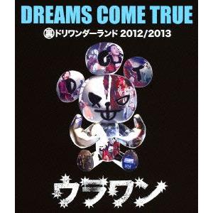 ＤＲＥＡＭＳ　ＣＯＭＥ　ＴＲＵＥ／裏ドリワンダーランド　２０１２／２０１３（Ｂｌｕ−ｒａｙ　Ｄｉｓｃ...