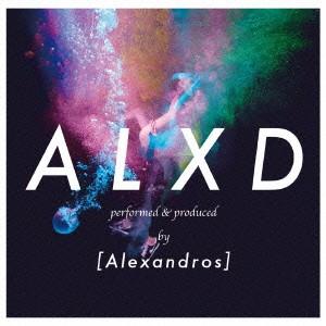 ［Ａｌｅｘａｎｄｒｏｓ］／ＡＬＸＤ