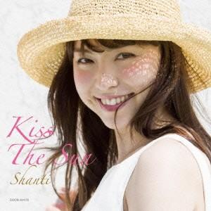 ＳＨＡＮＴＩ／ＫＩＳＳ　ＴＨＥ　ＳＵＮ