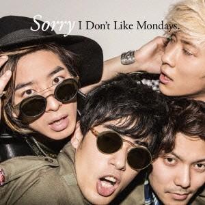 Ｉ　Ｄｏｎ’ｔ　Ｌｉｋｅ　Ｍｏｎｄａｙｓ．／Ｓｏｒｒｙ（初回限定盤）（ＤＶＤ付）