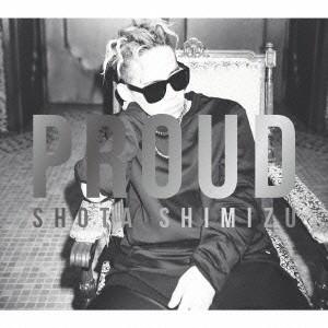 清水翔太/PROUD(初回生産限定盤)(DVD付)...