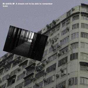 ELMA／思い出せない夢 A dream not to be able to remember