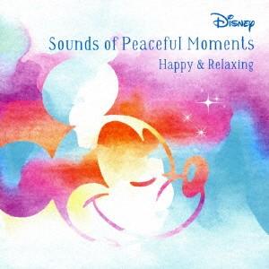 Ｄｉｓｎｅｙ　Ｓｏｕｎｄｓ　ｏｆ　Ｐｅａｃｅｆｕｌ　Ｍｏｍｅｎｔ　〜Ｈａｐｐｙ　＆　Ｒｅｌａｘ〜｜ebest-dvd