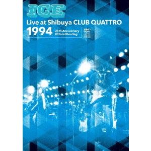 ＩＣＥ／ＩＣＥ　Ｌｉｖｅ　ａｔ　Ｓｈｉｂｕｙａ　ＣＬＵＢ　ＱＵＡＴＴＲＯ　１９９４〜２５ｔｈ　Ａｎｎ...