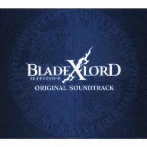 「ＢＬＡＤＥ　ＸＬＯＲＤ」ＯＳＴ