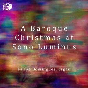 Organ Classical / オルガンによるバロック クリスマス フェリペ ドミンゲス 輸入盤
