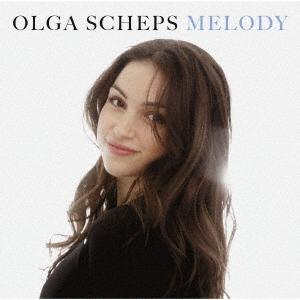 オルガ・シェプス／メロディ