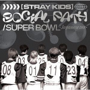 Ｓｔｒａｙ　Ｋｉｄｓ／Ｓｏｃｉａｌ　Ｐａｔｈ（ｆｅａｔ．ＬｉＳＡ）／Ｓｕｐｅｒ　Ｂｏｗｌ　−Ｊａｐａ...