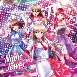 六本木サディスティックナイト〜Ｎｉｇｈｔ　Ｊｅｗｅｌ　Ｐａｒｔｙ！〜【クリスタル盤】