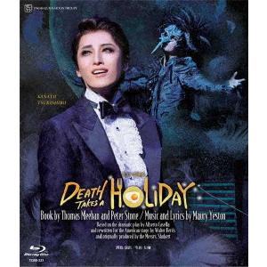 宝塚歌劇団／月組東急シアター・オーブ公演『ＤＥＡＴＨ　ＴＡＫＥＳ　Ａ　ＨＯＬＩＤＡＹ』（Ｂｌｕ−ｒａ...