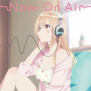 伊藤美来／ＴＶアニメ『声優ラジオのウラオモテ』オープニング・テーマ「Ｎｏｗ　Ｏｎ　Ａｉｒ」（通常盤）｜ebest-dvd